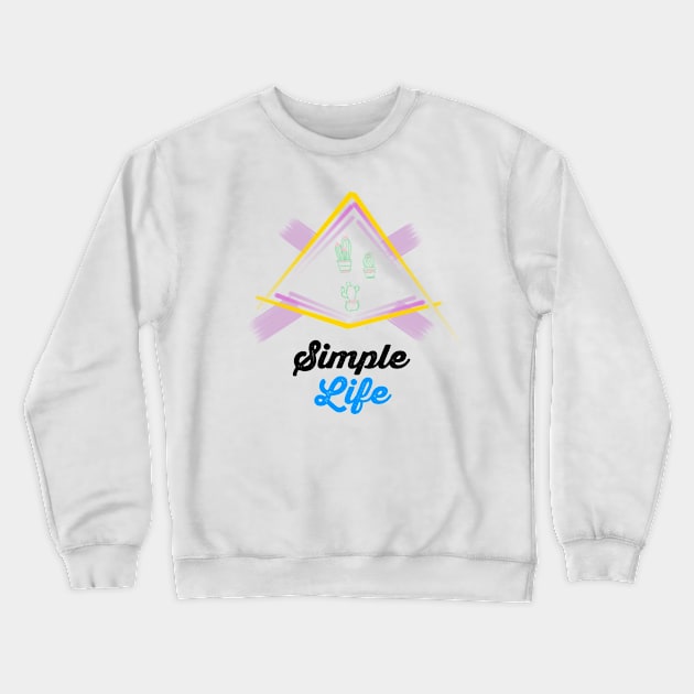 Simple Life Tshirt Design Crewneck Sweatshirt by hasanclgn